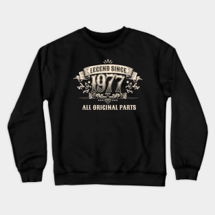 Retro Vintage Birthday Legend Since 1977 All Original Parts Crewneck Sweatshirt
